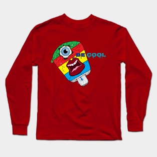 Be Cool Long Sleeve T-Shirt